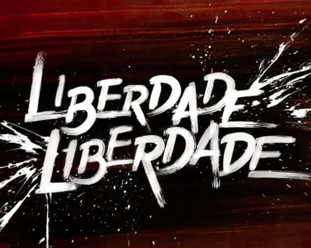 "Liberdade, Liberdade". Foto: divulgação.