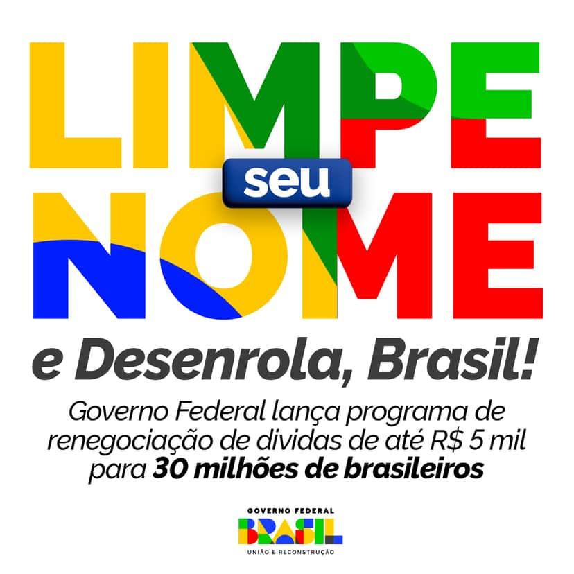 Programa Desenrola Brasil para limpar nomes com dívidas em bancos (Foto: Reprodução, Governo federal do Brasil) Programa Desenrola Brasil para limpar nomes com dívidas em bancos (Foto: Reprodução, Governo federal do Brasil)
