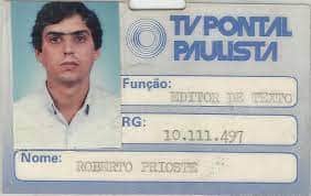Carteira de Identificação de Roberto Prioste como editor de texto na TV Pontal. Prioste foi o primeiro jornalista aser contratado pela emissora (Foto de 1990 cedida por Roberto Prioste.) Carteira de Identificação de Roberto Prioste como editor de texto na TV Pontal. Prioste foi o primeiro jornalista aser contratado pela emissora (Foto de 1990 cedida por Roberto Prioste.)