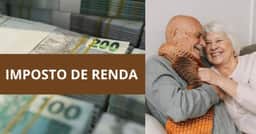 Imposto de Renda: Nova restituição chega 30/6 e prioriza esses idosos