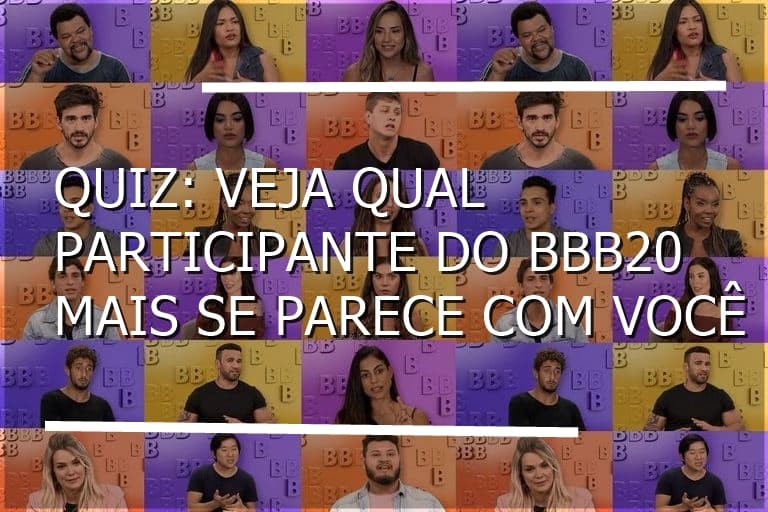 QUIZ DE PERSONALIDADE: Veja qual participante do BBB20 mais se parece com você
