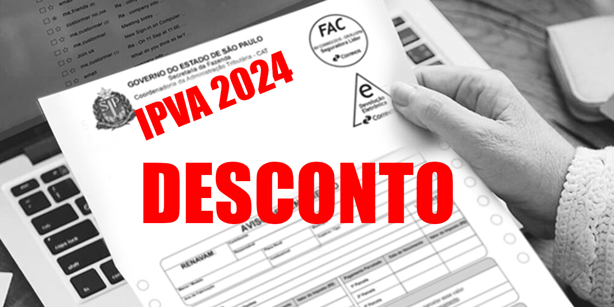 Desconto no IPVA 2024 (Foto: Reprodução, Montagem, TV Foco) Desconto no IPVA 2024 (Foto: Reprodução, Montagem, TV Foco)