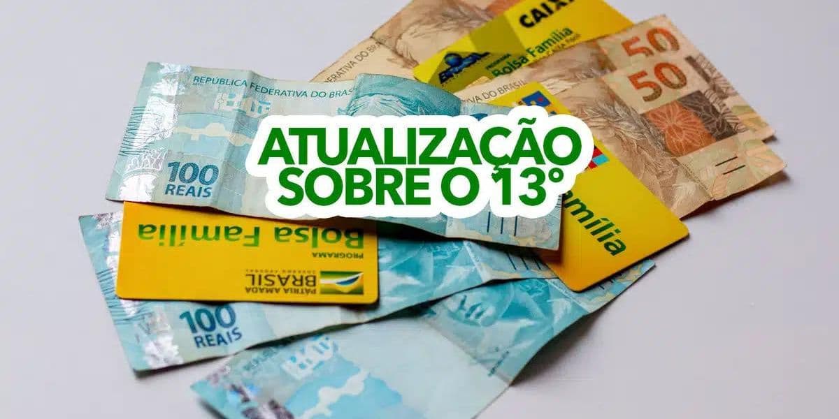 Atualização do 13° do Bolsa Família (Foto: Reprodução / Internet) Atualização do 13° do Bolsa Família (Foto: Reprodução / Internet)