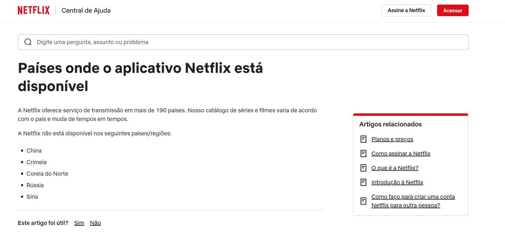 Comunicado da Netflix em sua central de atendimento (Foto Reprodução/Netflix) Comunicado da Netflix em sua central de atendimento (Foto Reprodução/Netflix)