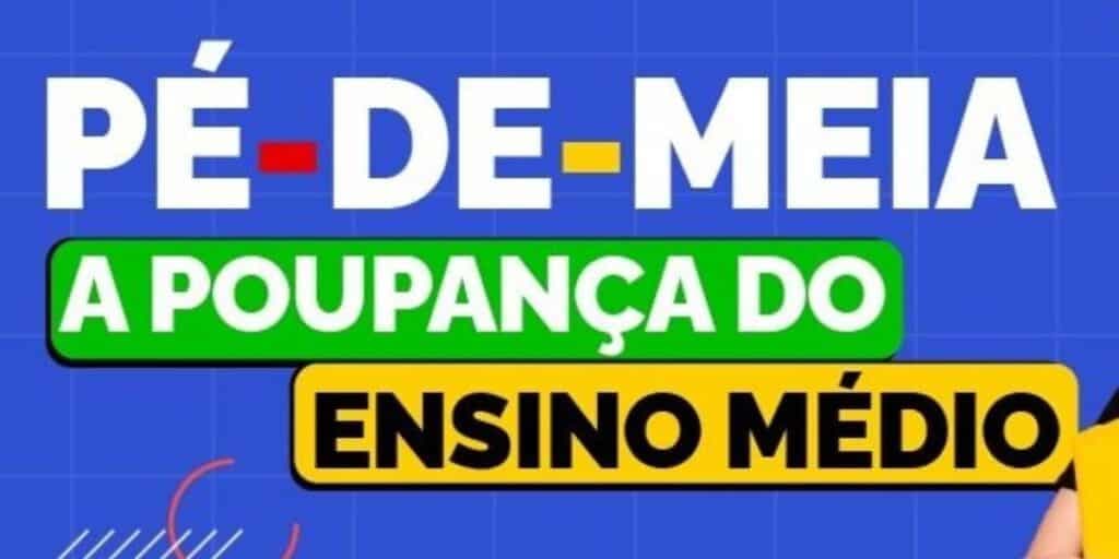 Poupança Pé-de-Meia é para evitar a evasão das escolas (Reprodução: Internet) Poupança Pé-de-Meia é para evitar a evasão das escolas (Reprodução: Internet)
