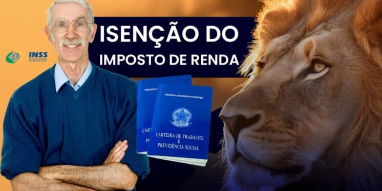 Idosos, beneficiários do INSS e milhões de CLT's: Nova Isenção do imposto de renda é confirmada para 4 grupos