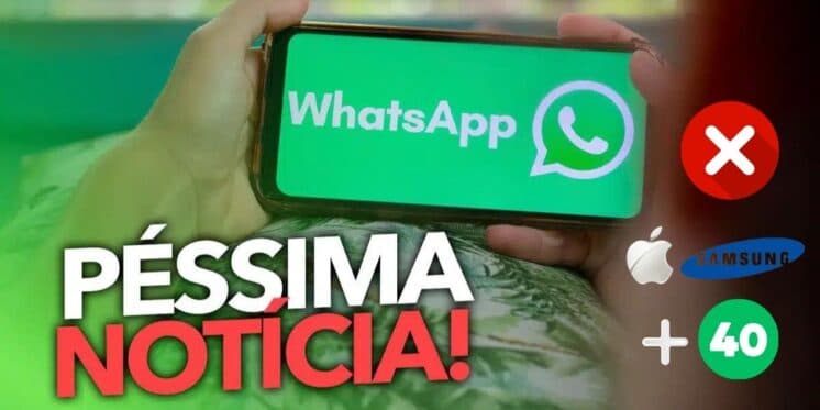 Pode se despedir: WhatsApp confirma encerramento de serviço em + de 40 celulares da Samsung, Apple e + em 2024