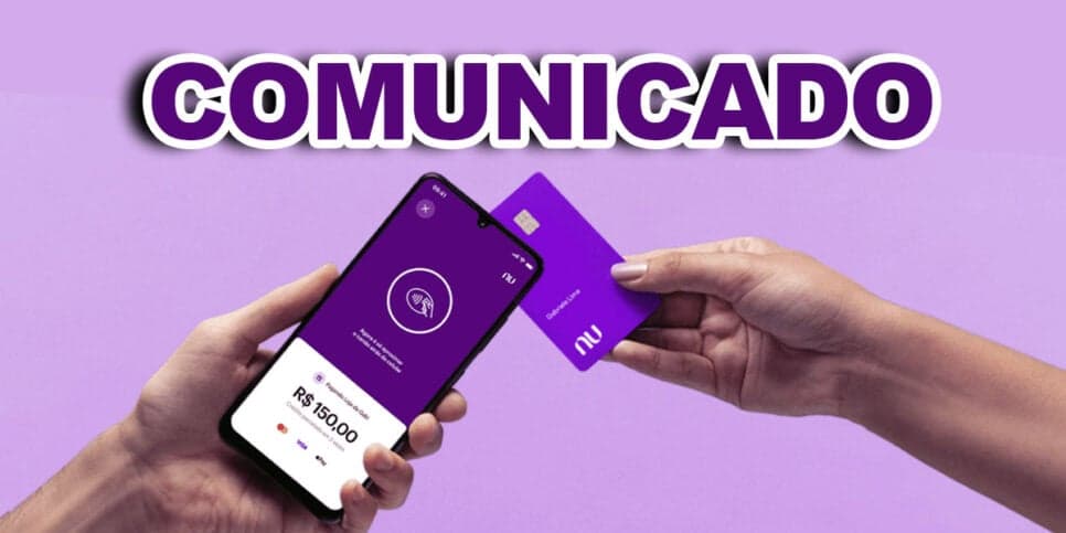 Fim de uma era: O encerramento de serviço popular do Nubank e comunicado geral aos clientes: "Definitivamente"