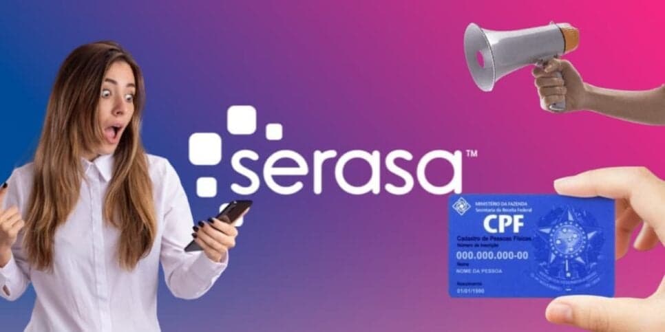 Oficial: Serasa libera lista de CPFs que vão dar adeus às dívidas com 90% de desconto em só 10 dias
