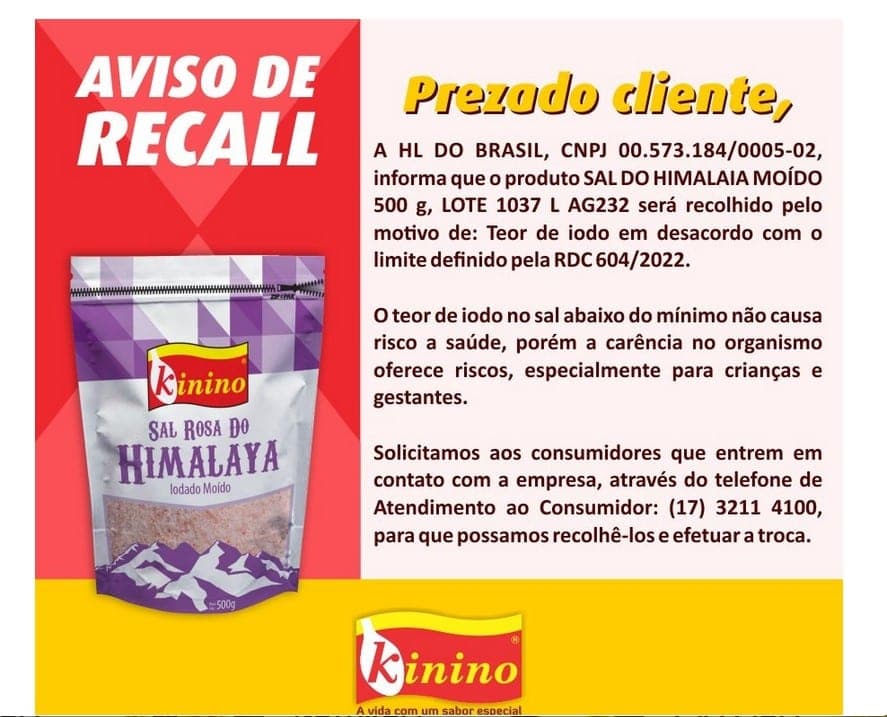 Recall da marca de Sal Rosa do Himalaia Iodado Moído, marca Kinino (Reprodução: Site da Empresa)
Recall da marca de Sal Rosa do Himalaia Iodado Moído, marca Kinino (Reprodução: Site da Empresa)