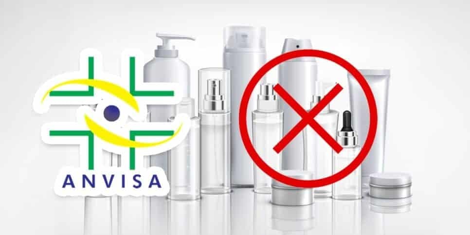 Anvisa acaba de decretar proibição contra 6 cosméticos populares das 55+ por flagra