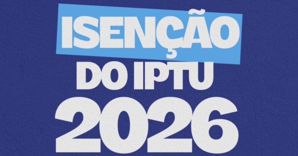 Decreto Municipal regulamenta isenção do IPTU a donos desses imóveis em 2026