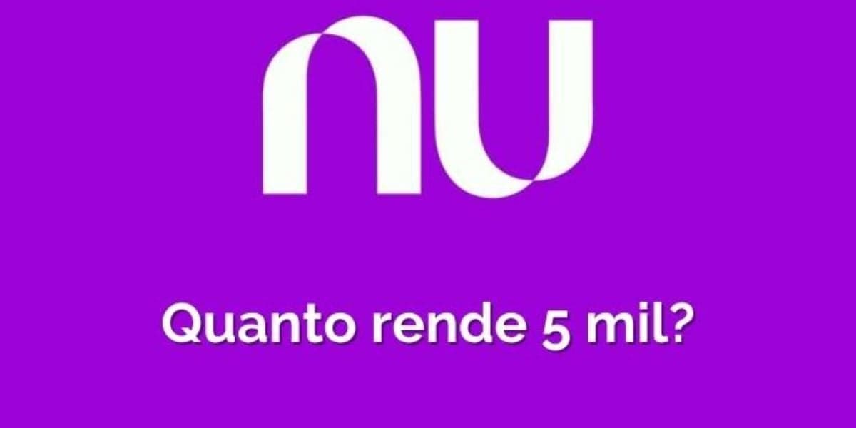 R$5 mil no Nubank pode render até R$44 por mês (Reprodução: Divulgação)