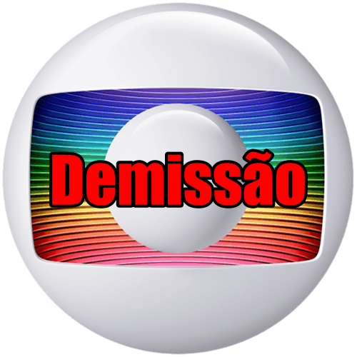 Globo demissão Globo demissão