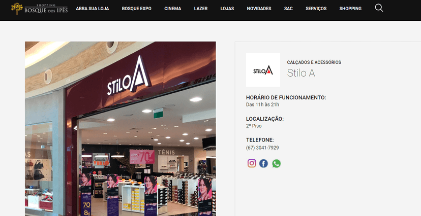 Loja de Calçados Stilo A substituiu a C&A no Shopping Bosque dos Ipês, em Campo Grande, Mato Grosso do Sul (Foto Reprodução/Bosque dos Ipês) Loja de Calçados Stilo A substituiu a C&A no Shopping Bosque dos Ipês, em Campo Grande, Mato Grosso do Sul (Foto Reprodução/Bosque dos Ipês)