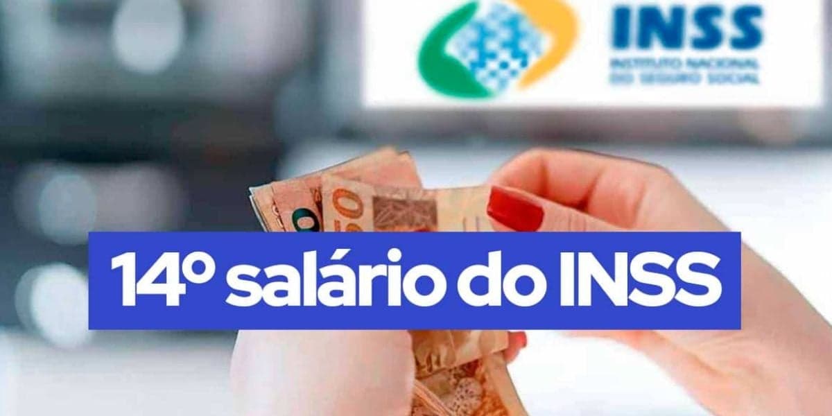 14º salário do INSS - Foto: Internet 14º salário do INSS - Foto: Internet