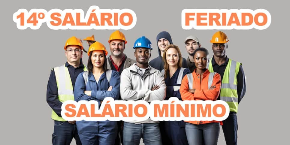 14º salário liberado, feriado em JUNHO e salário mínimo de R$1856: 3 vitórias chegam à lista de trabalhadores