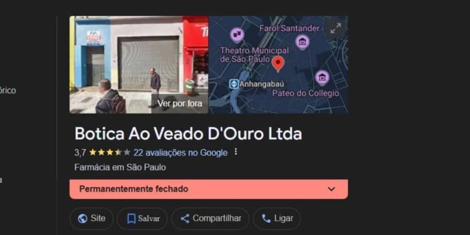 Botica Ao Veado d’Ouro atualmente já consta como permanentemente fechado (Foto: Reprodução/ Internet) Botica Ao Veado d’Ouro atualmente já consta como permanentemente fechado (Foto: Reprodução/ Internet)
