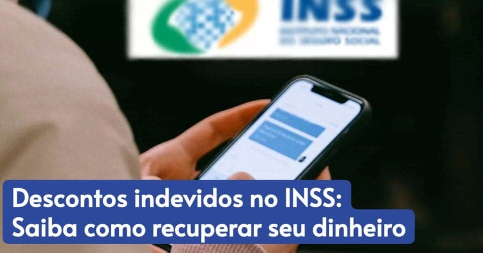 Descontos indevidos no INSS: Saiba como recuperar seu dinheiro (Foto: Reprodução/ Internet) Descontos indevidos no INSS: Saiba como recuperar seu dinheiro (Foto: Reprodução/ Internet)